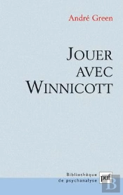 Jouer Avec Winnicott (2e Édition)