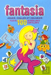 Jouer, Coller Et Colorier ; Fantasia