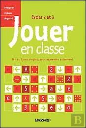 Jouer En Classe ; Cycle 2 Et 3