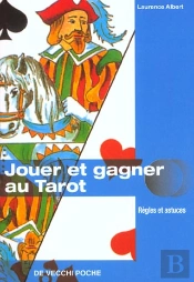 Jouer Et Gagner Au Tarot ; Regles Et Astuces