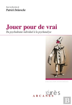Bertrand.pt - Jouer Pour De Vrai. Du Psychodrame Indiv