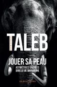 Jouer Sa Peau ; Assymétries Cachées Dans La Vie Quotidienne