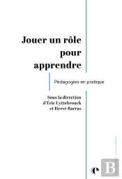 Jouer Un Rôle Pour Apprendre : Pédagogies En Pratique