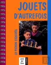 Jouets D'Autrefois ; Lo Pichon Esquirol (3e Édition)