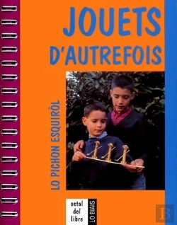 Bertrand.pt - Jouets D'Autrefois ; Lo Pichon Esquirol (3e Édition)
