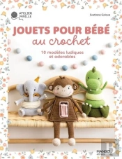 Jouets Pour Bébé Au Crochet : 10 Modèles Ludiques Et Adorables