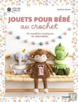 Bertrand.pt - Jouets Pour Bébé Au Crochet : 10 Modèles Ludiques Et Adorables