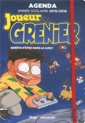 Joueur Du Grenier ; Agenda ; L'Année Scolaire 2015-2016