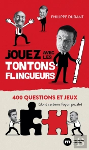 Jouez Avec Les Tontons Flingueurs : 400 Questions Et Jeux (Dont Certains Façon Puzzle)
