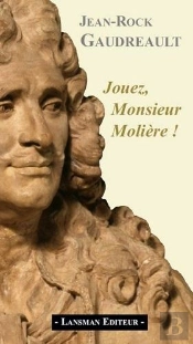 Jouez, Monsieur Moliere