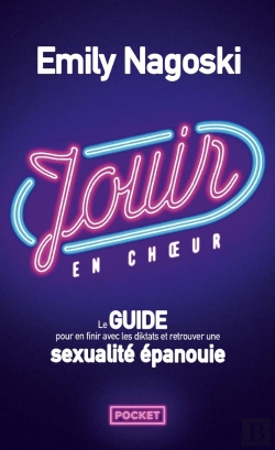 Bertrand.pt - Jouir En Choeur - Le Guide Pour En Finir Avec Les Diktats Et Retrouver Une Sexualité De Couple Épanouie