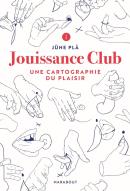 Jouissance Club ; Une Cartographie Du Plaisir