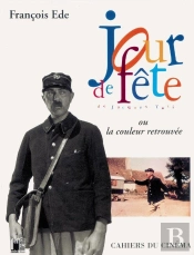 Jour De Fête ; Ou La Couleur Retrouvée