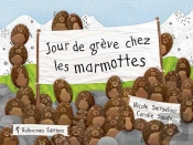 Jour De Greve Chez Les Marmotes - Ne
