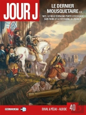 Jour J Tome 40 : Le Dernier Mousquetaire Partie 2