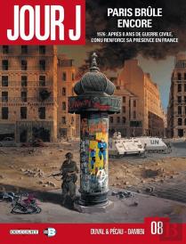 Jour J Tome 8 : Paris Brûle Encore