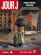 Jour J Tome 8 : Paris Brûle Encore