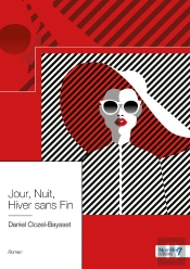 Jour, Nuit, Hiver Sans Fin
