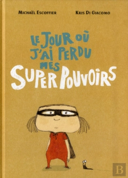 Bertrand.pt - Jour Ou J Ai Perdu Mes Supers Pouvoirs