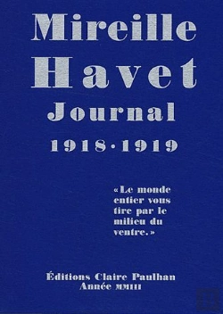 Bertrand.pt - Journal 1918-1919 ; «Le Monde Entier Vous Tire Par Le Milieu Du Ventre»