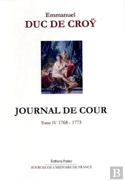 Bertrand.pt - Journal De Cour. Tome 4 (1768-1773)