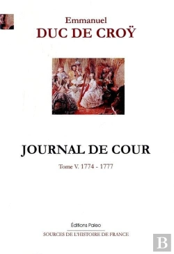 Bertrand.pt - Journal De Cour. Tome 5 (1774-1777)