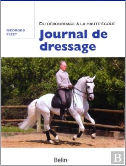 Bertrand.pt - Journal De Dressage ; Du Débourrage À La Haute-École