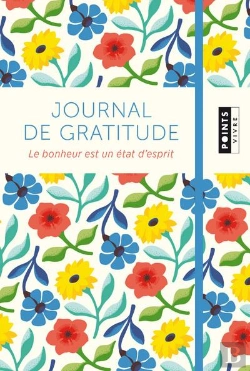 Bertrand.pt - Journal De Gratitude ; Le Bonheur Est Un État D'Esprit