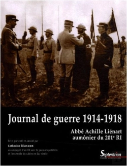 Bertrand.pt - Journal De Guerre 1914-1918abbé Achille Liénart Aumônier Du 201e Ri : Accompagné D''Un Cd Avec Le Journal Quotidien Et L''Ensemble Du Cahier En Fac-Similé