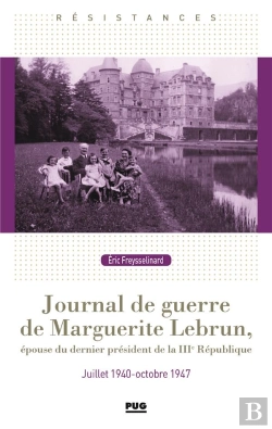 Bertrand.pt - Journal De Guerre De Marguerite Lebrun - Epouse Du Dernier President De La Iiie Republique