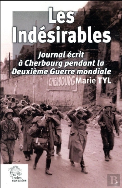 Bertrand.pt - Journal De Guerre Écrit À Cherbourg 1939-1945 : Les Indésirables