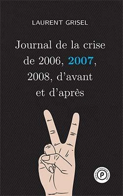 Bertrand.pt - Journal De La Crise De 2006,2007,2008, D'Avant Et D'Apres : Volume 2 -2007