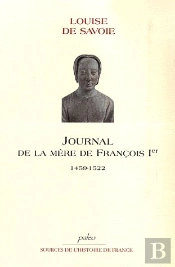 Journal De La Mère De Francois Ier (1459-1522)