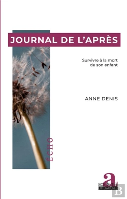 Bertrand.pt - Journal De L'Après ; Survivre À La Mort De Son Enfant