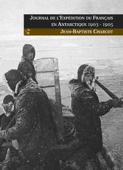 Bertrand.pt - Journal De L'Expedition Du Francais En Antarctique, 1903-1905