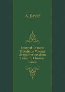 Journal De Mon Troisieme Voyage D'Exploration Dans L'Empire Chinois Tome 2
