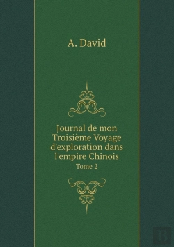Bertrand.pt - Journal De Mon Troisieme Voyage D'Exploration Dans L'Empire Chinois Tome 2