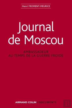 Bertrand.pt - Journal De Moscou - Ambassadeur Au Temps De La Guerre Froide : Ambassadeur Au Temps De La Guerre Froide