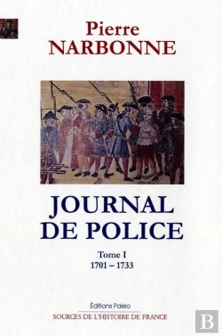 Bertrand.pt - Journal De Police. T1 (1701-1733)