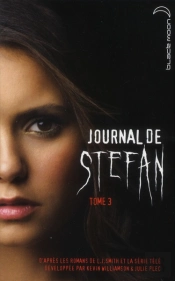 Journal De Stefan - T.3 - L'Irresistible Desir
