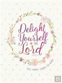 Bertrand.pt - Journal: Delight Yourself In The Lord - Bible Promise Journal For Women