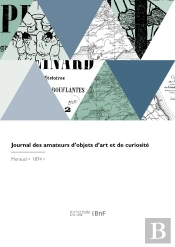 Journal Des Amateurs D'Objets D'Art Et De Curiosité