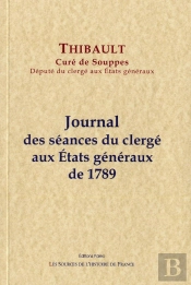 Journal Des Séances Du Clergé Aux Etats Généraux De 1789