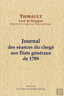 Bertrand.pt - Journal Des Séances Du Clergé Aux Etats Généraux De 1789