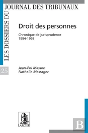 Journal Des Trinaux N.25 ; Droit Des Personnes Chronique De Jurisprudence 1994-1998