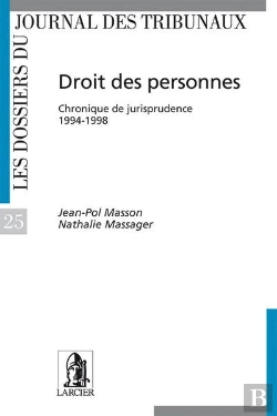 Bertrand.pt - Journal Des Trinaux N.25 ; Droit Des Personnes Chronique De Jurisprudence 1994-1998
