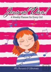 Journal Diva! A Weekly Planner For Every Girl