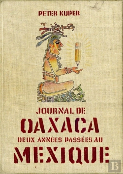 Bertrand.pt - Journal D'Oaxaca ; Deux Années Passées Au Mexique