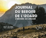 Journal Du Berger De L'Izoard ; L'Envers Du Décor