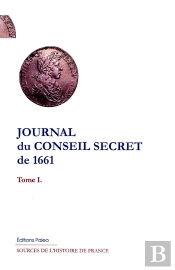 Journal Du Conseil Secret De 1661 Tome 1